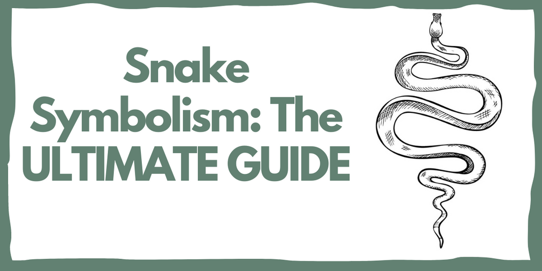 Snake Symbolism: The ULTIMATE GUIDE